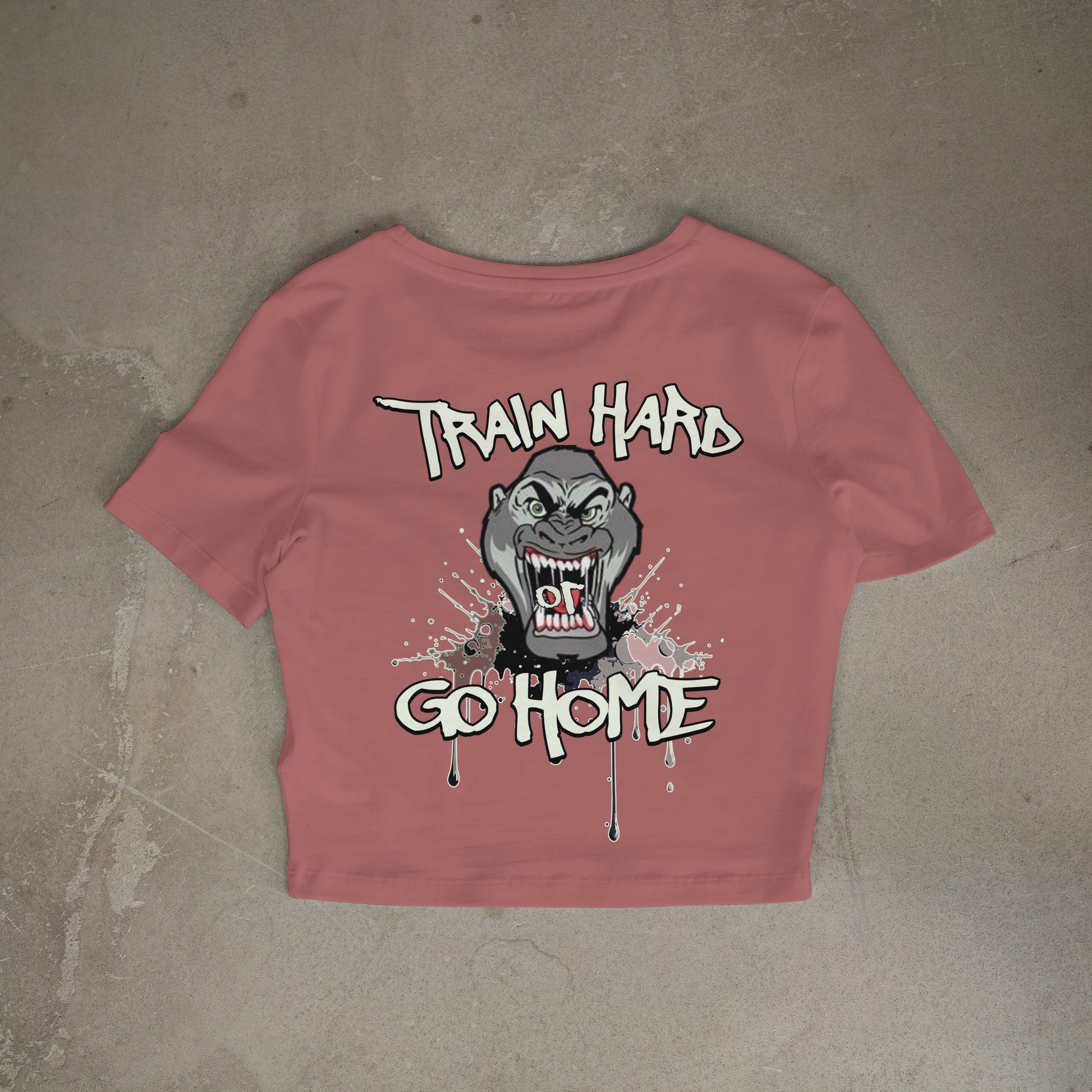 Women's Short Sleeve Train Hard or Go Home